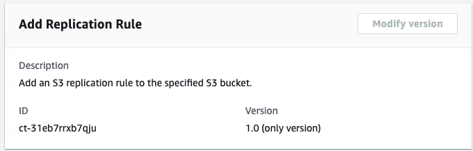 Ajoutez le type de modification de la règle de réplication indiquant la description, l'ID ct-31eb7rrxb7qju et la version 1.0.