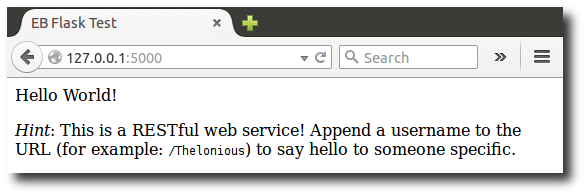 Aplikasi Flask berjalan secara lokal menampilkan pesan Hello World dan petunjuk tentang menambahkan nama pengguna ke URL.