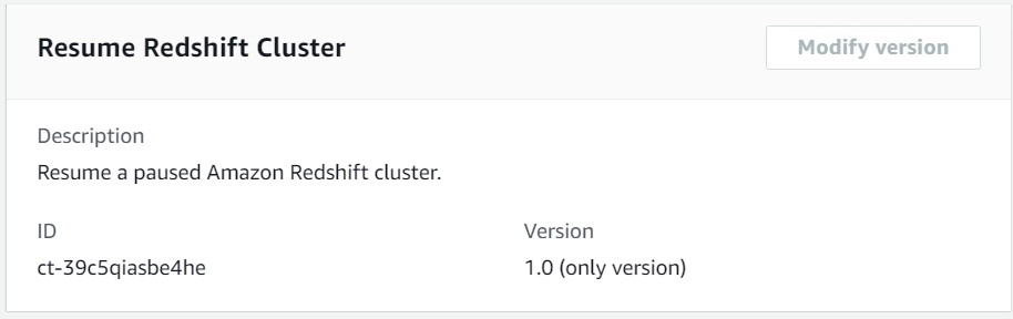 설명, ID ct-39c5qiasbe4he 및 버전 1.0을 보여주는 Redshift 클러스터 변경 유형을 재개합니다.