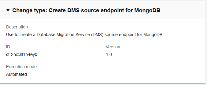 变更 键入详细信息显示 MongoDB DMS 端点的 ID、版本 1.0 和 MongoDB DMS 端点的自动执行模式。