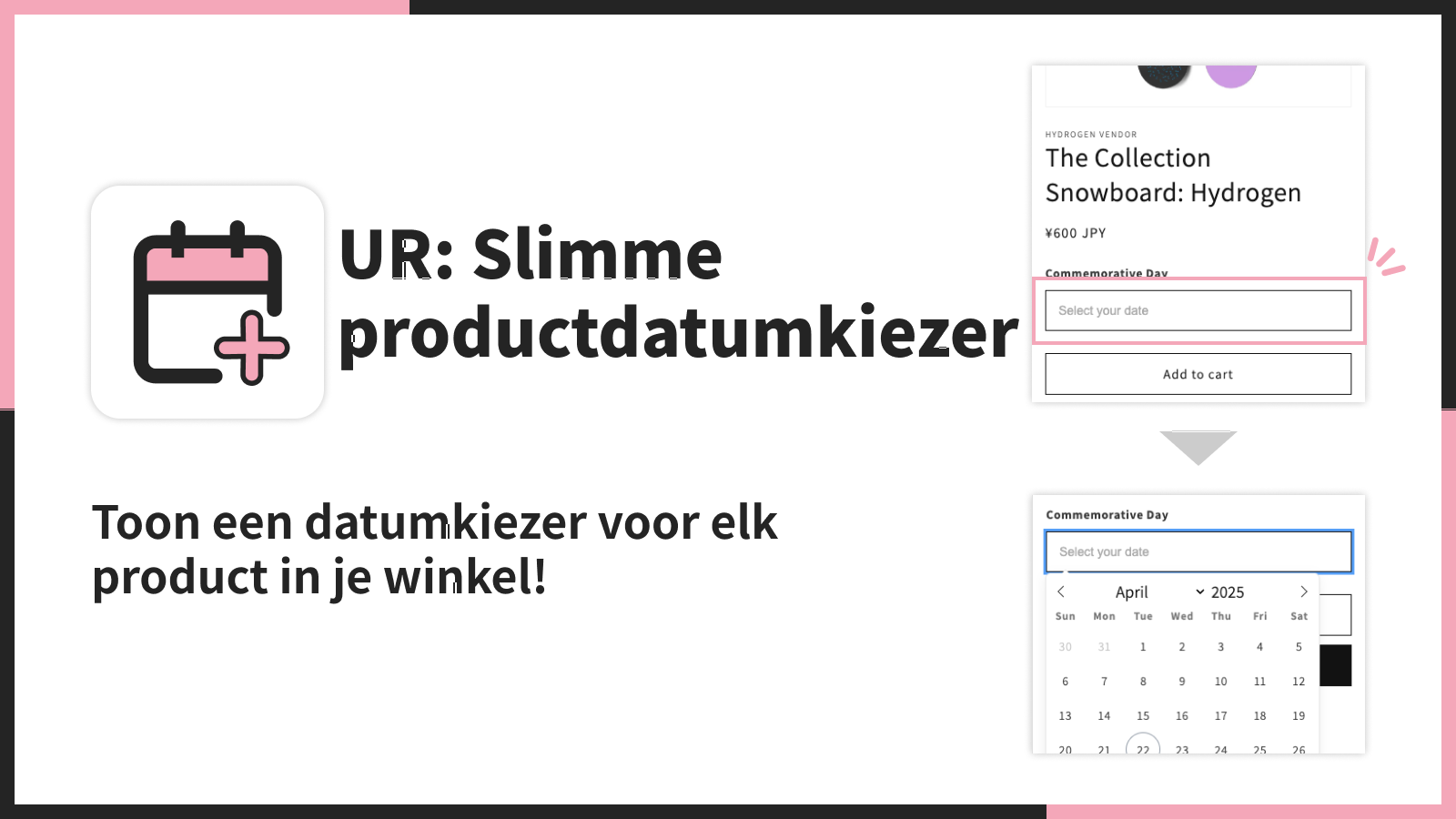 Toon een datumkiezer voor elk product in je winkel!