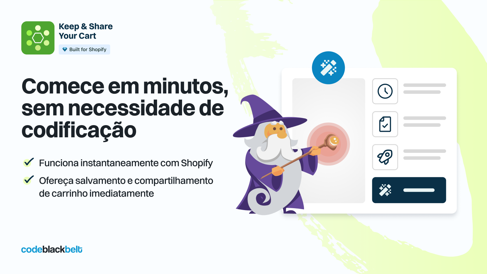 Comece em minutos – sem necessidade de codificação