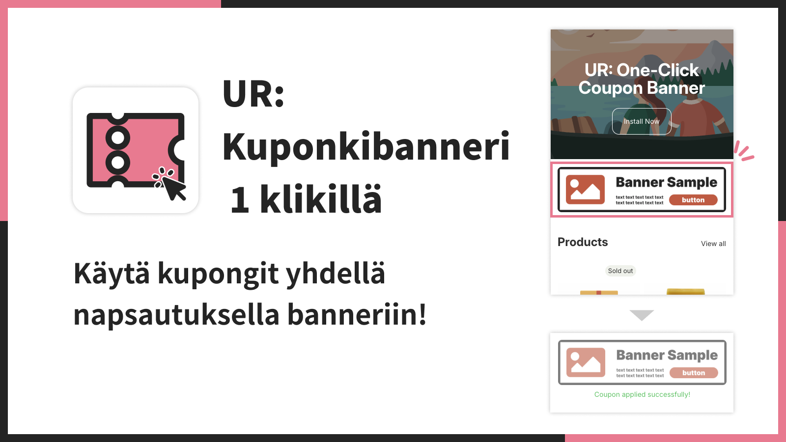 Käytä kupongit yhdellä napsautuksella banneriin!