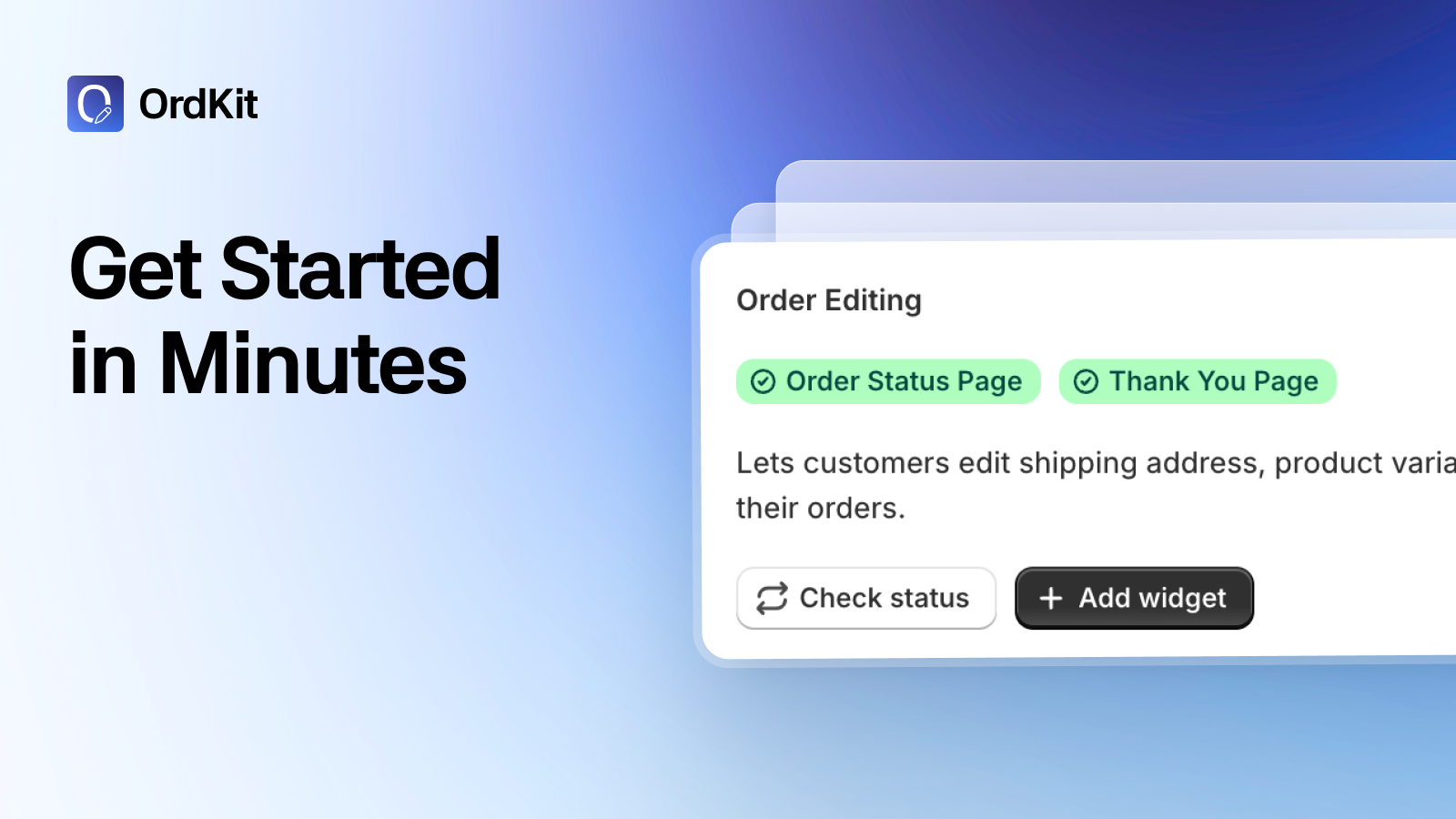 Get started in minutes