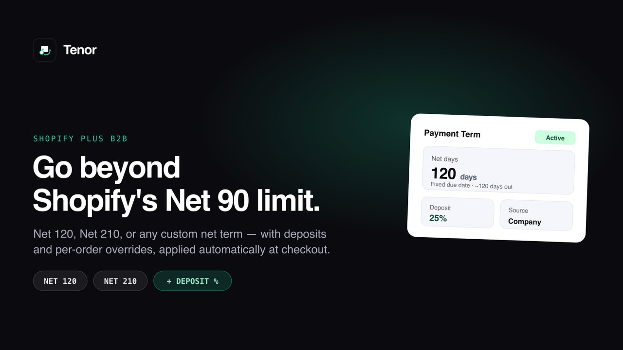 Go beyond Shopify's Net 90 limit