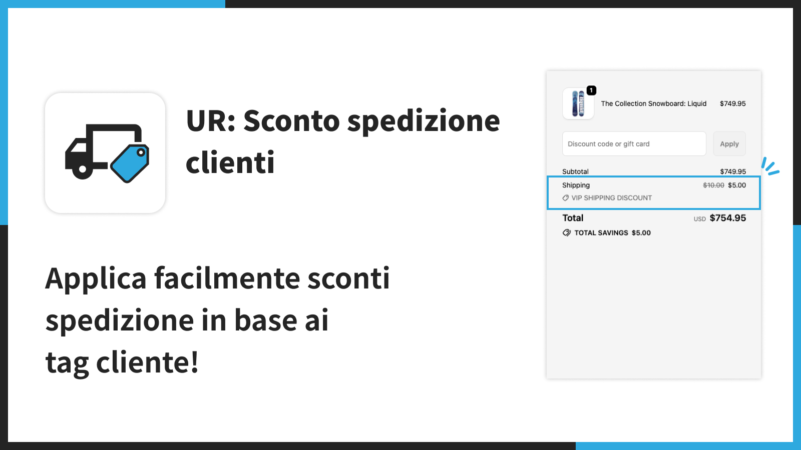 Applica facilmente sconti spedizione in base ai tag cliente!