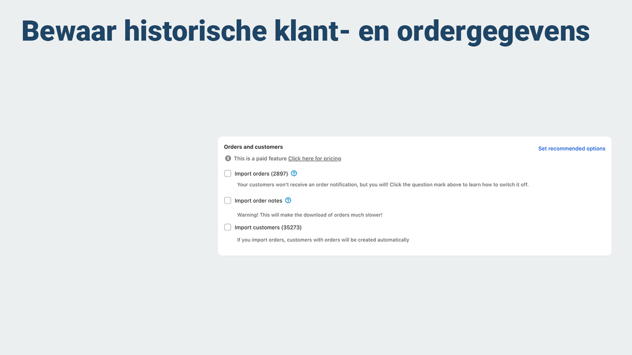 Bewaar historische klant- en ordergegevens
