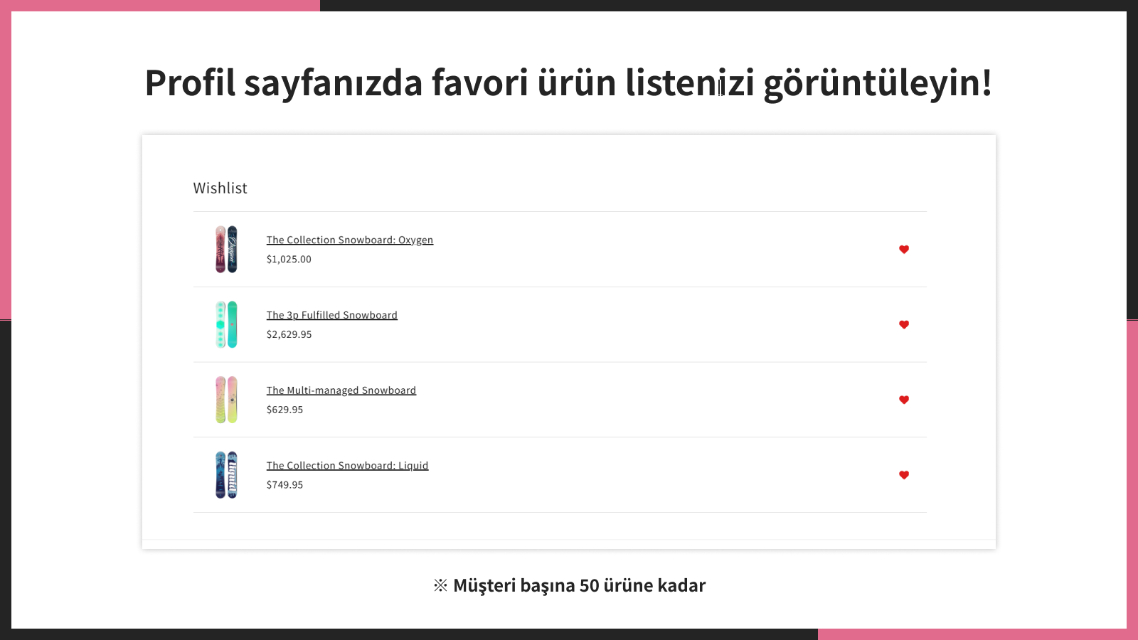 Profil sayfanızda favori ürün listenizi görüntüleyin!
