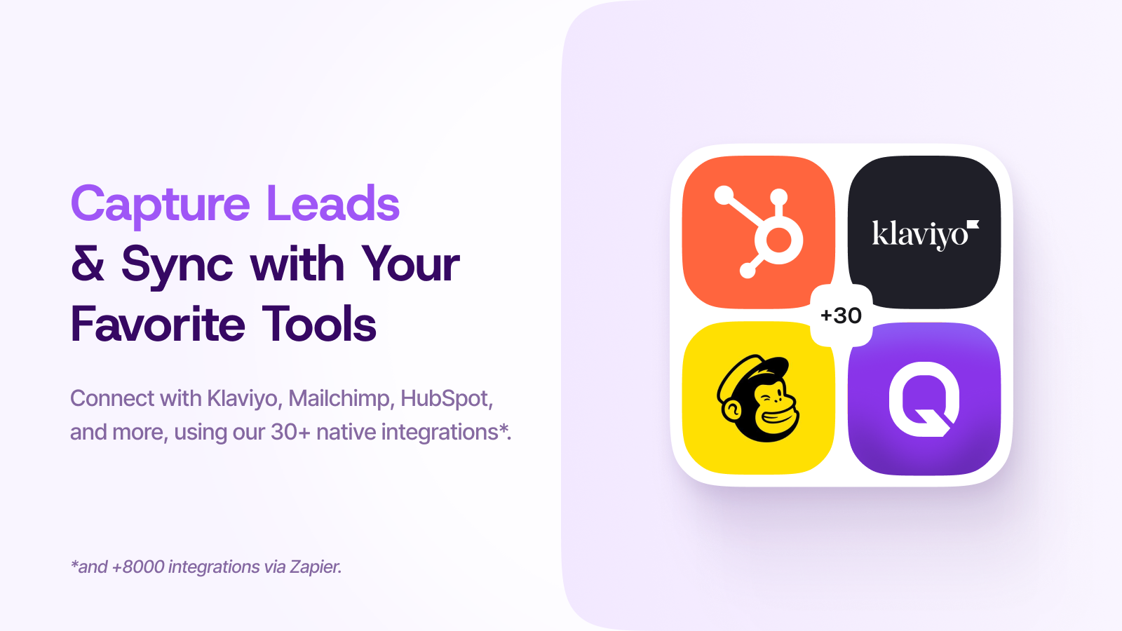 Integrations with Klaviyo, Mailchimp, HubSpot and other tools