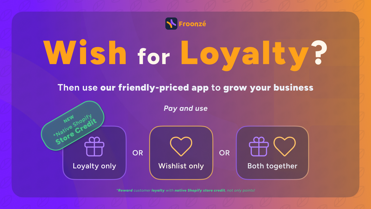 Froonze Loyalty & Wishlist