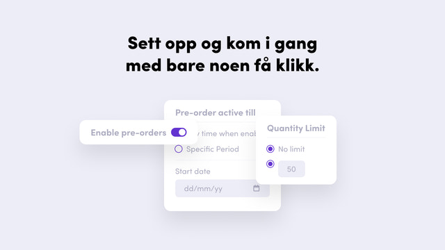 Set up and get started in very few clicks.