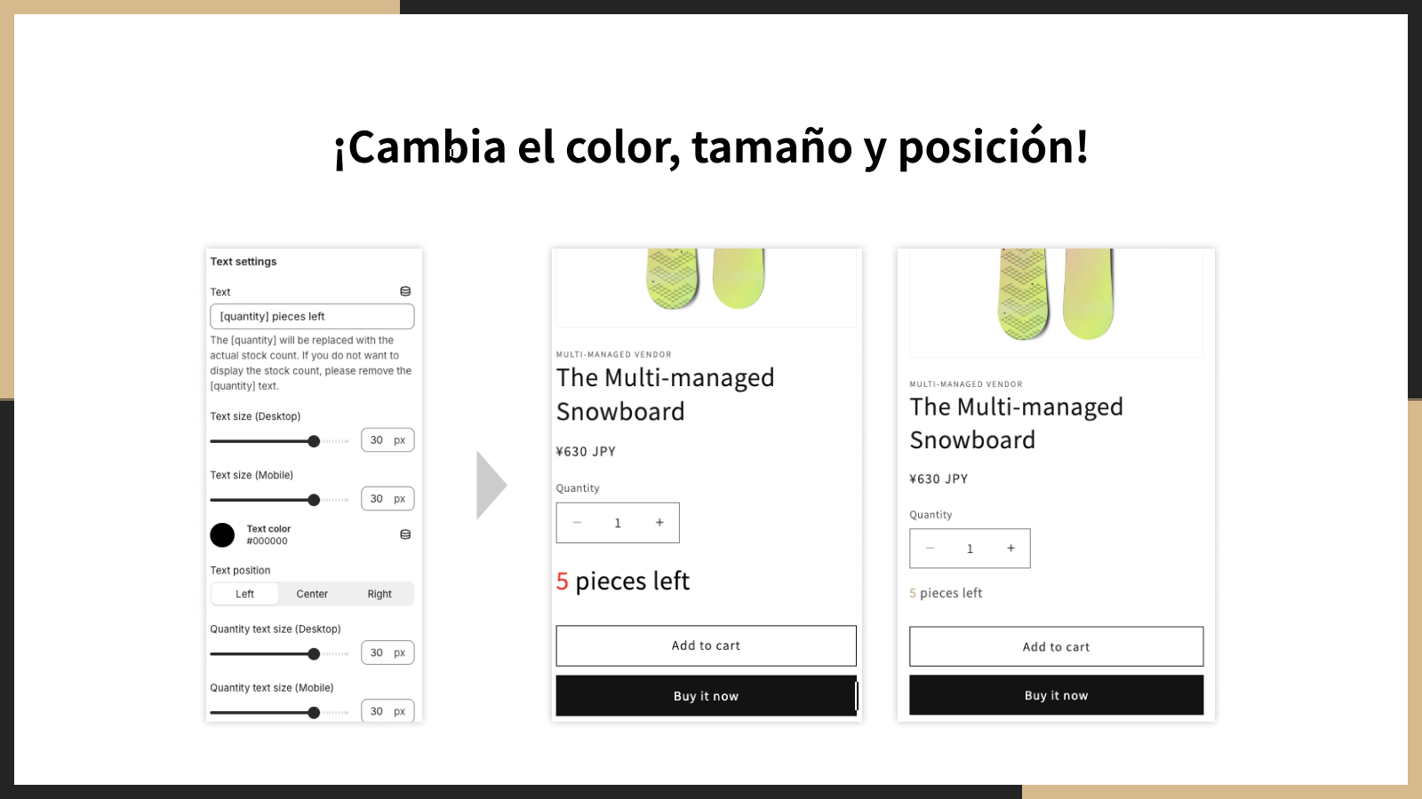 ¡Cambia el color, tamaño y posición!