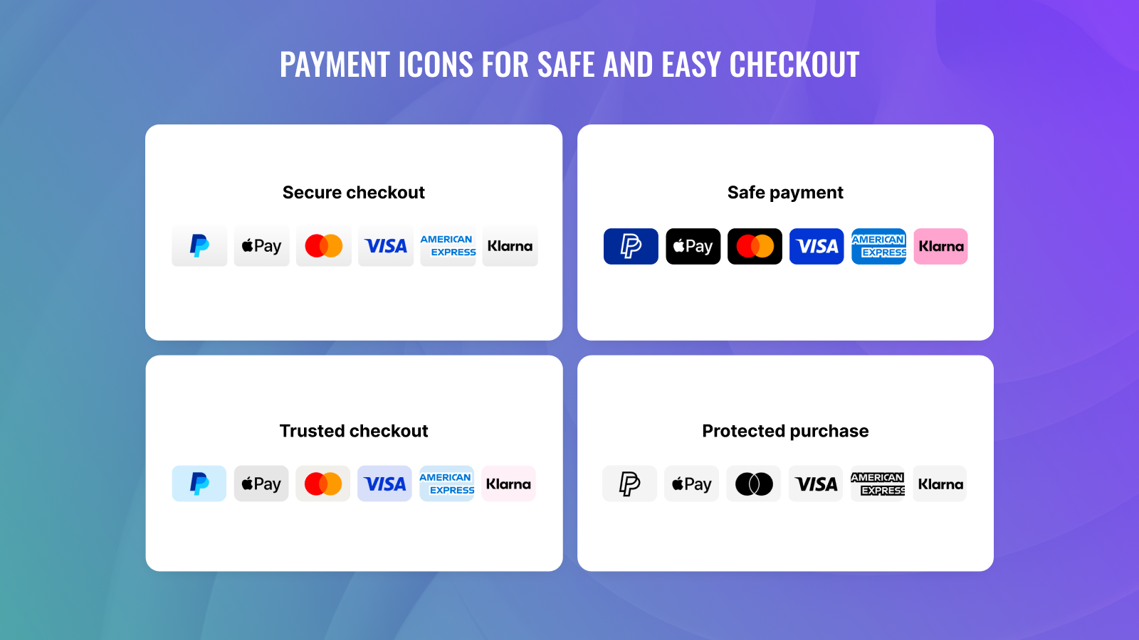 Display popular payment icons to show accepted checkout methods 