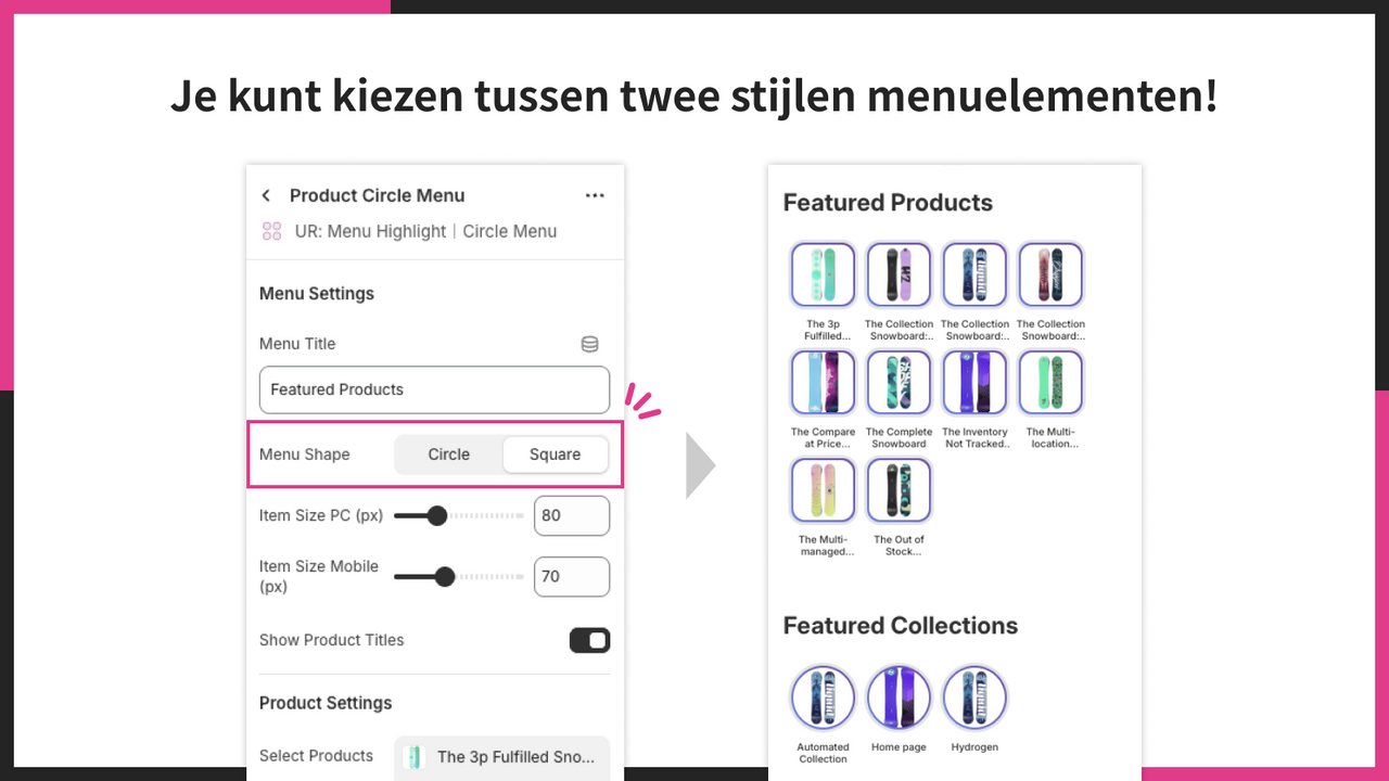 Je kunt kiezen tussen twee stijlen menuelementen!