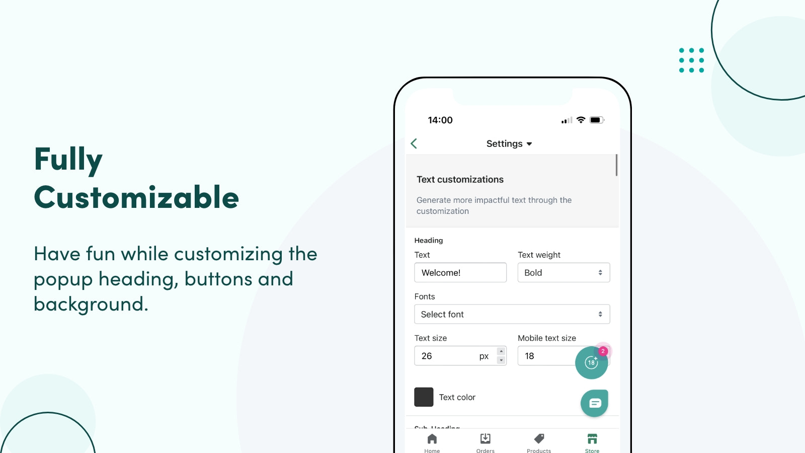 Have fun while customizing the entire app to fit your store