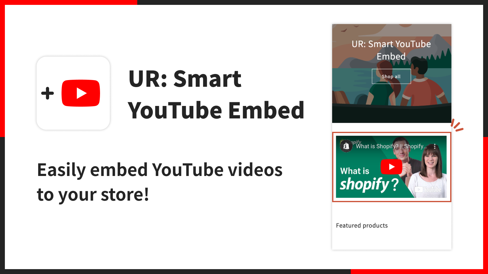 Easily embed YouTube videos  to your store!