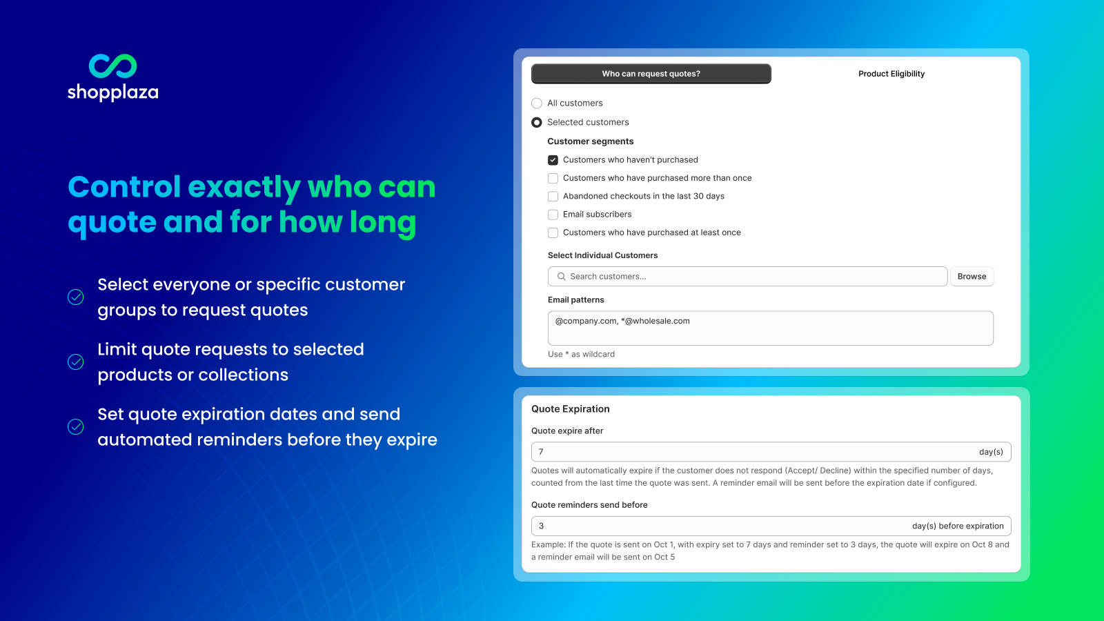 Control exactly who can quote and how long