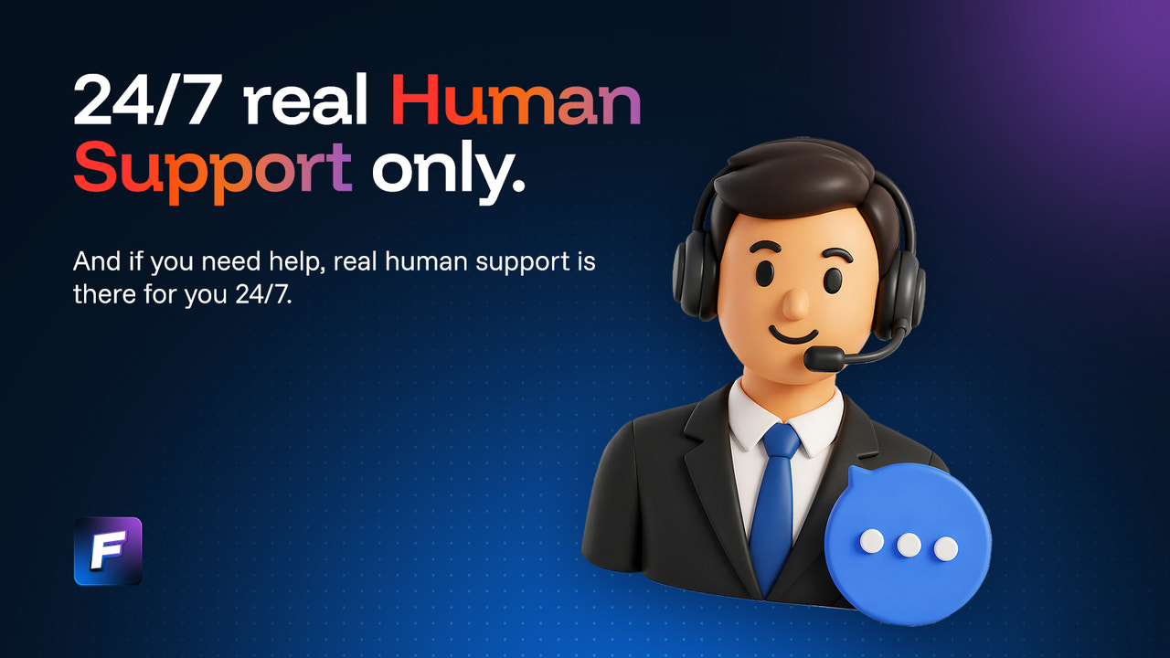 24/7 real human support only