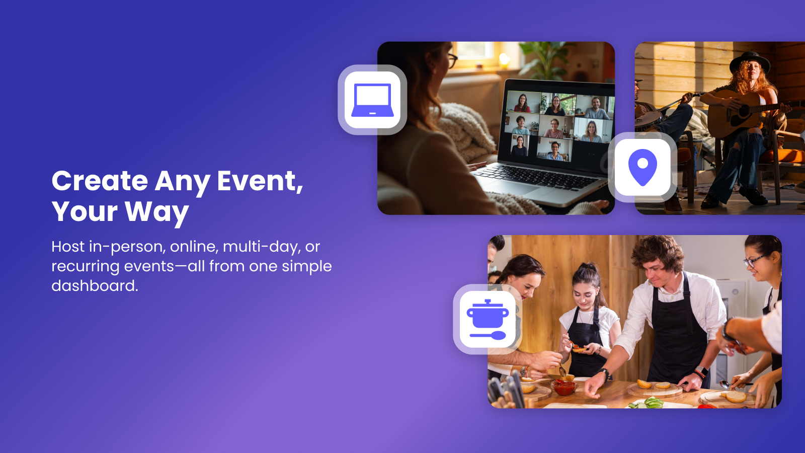 Create multiple types of events - in person, online, hybrid