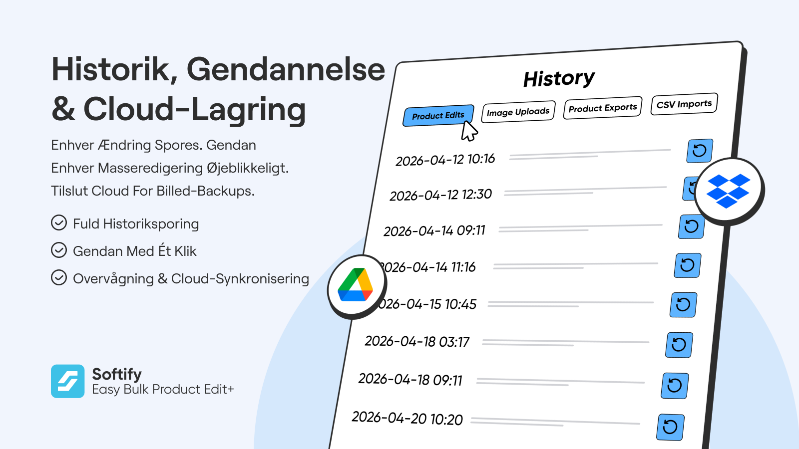 Historik, ét-kliks fortryd og skysynkronisering.