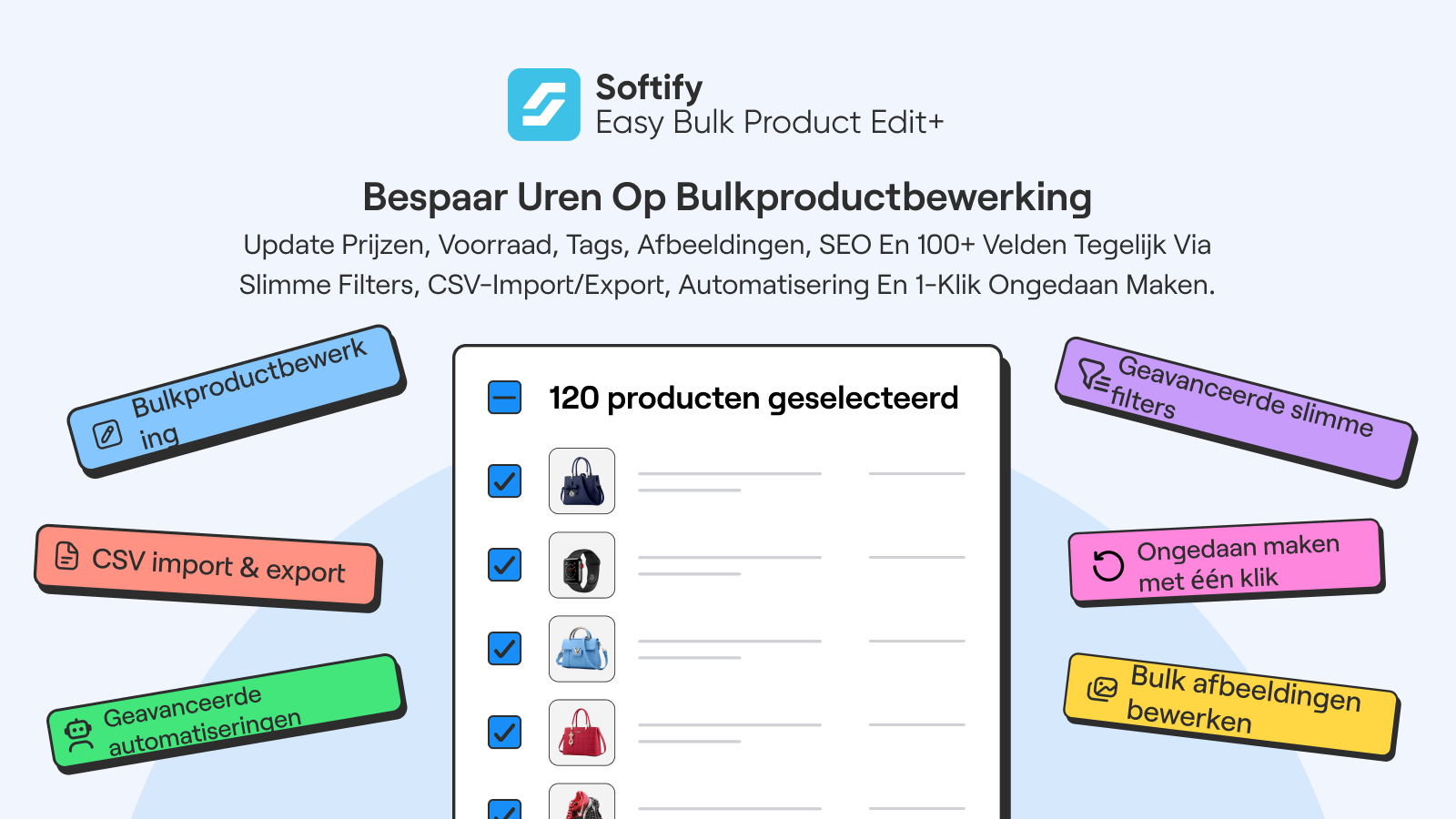 Bespaar tijd op bulkedits met slimme filters.