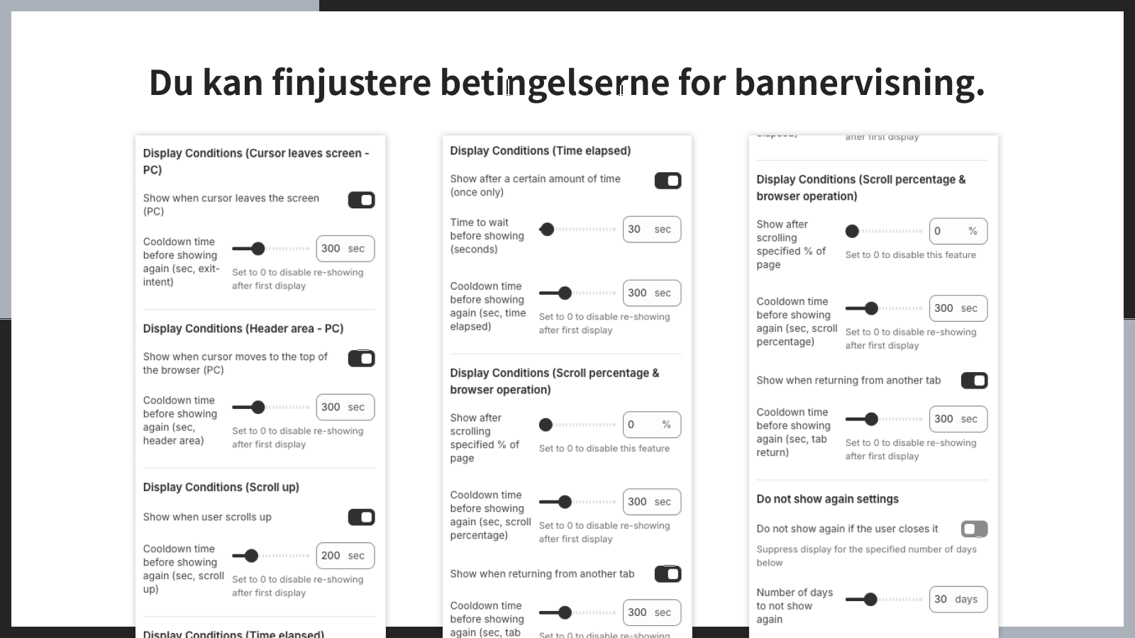 Du kan finjustere betingelserne for bannervisning.
