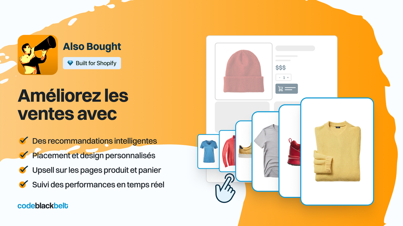 Améliorez vos ventes avec Also Bought