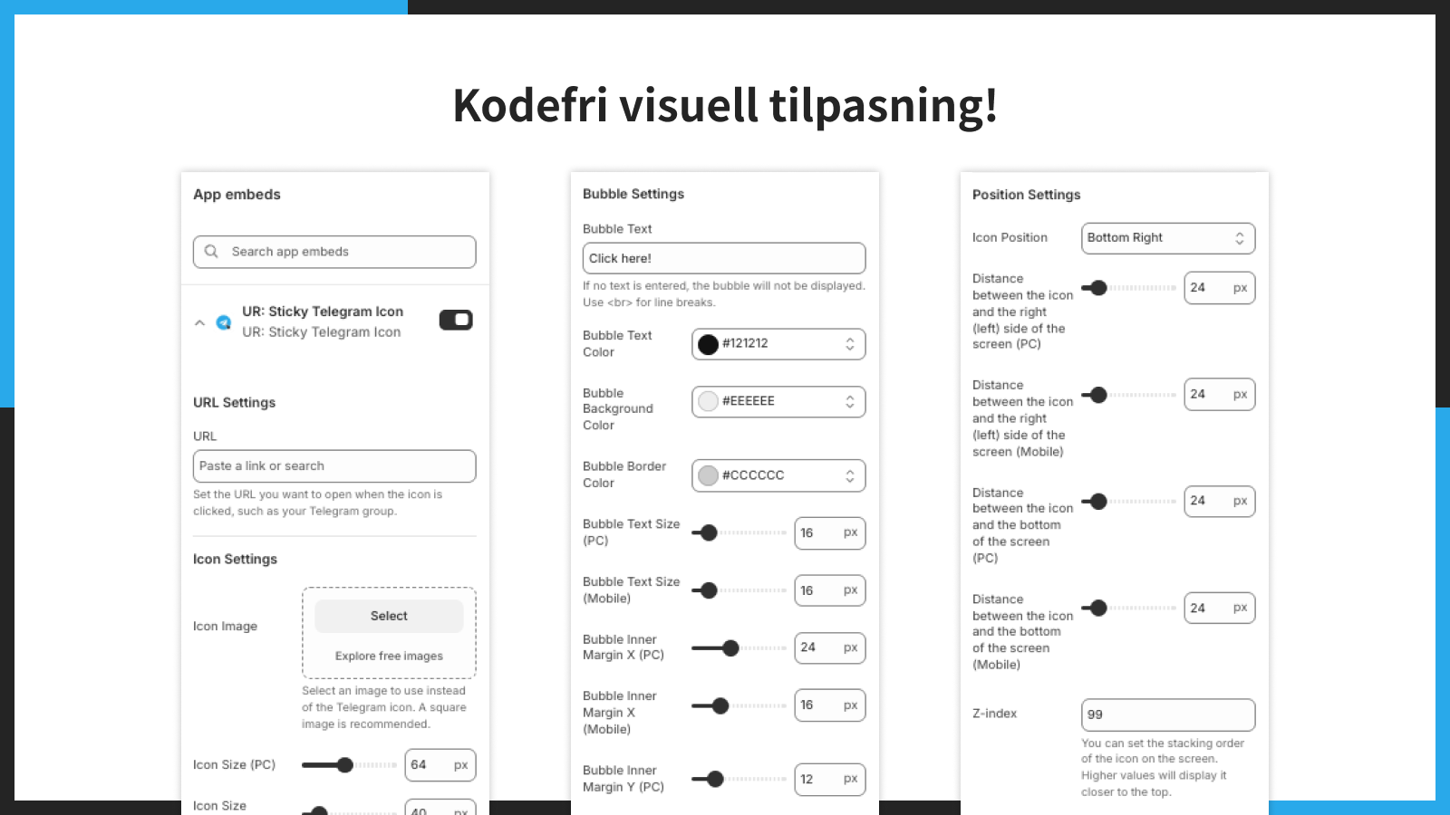Kodefri visuell tilpasning!