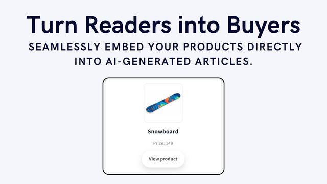  Seamlessly embed your products directly into blog articles