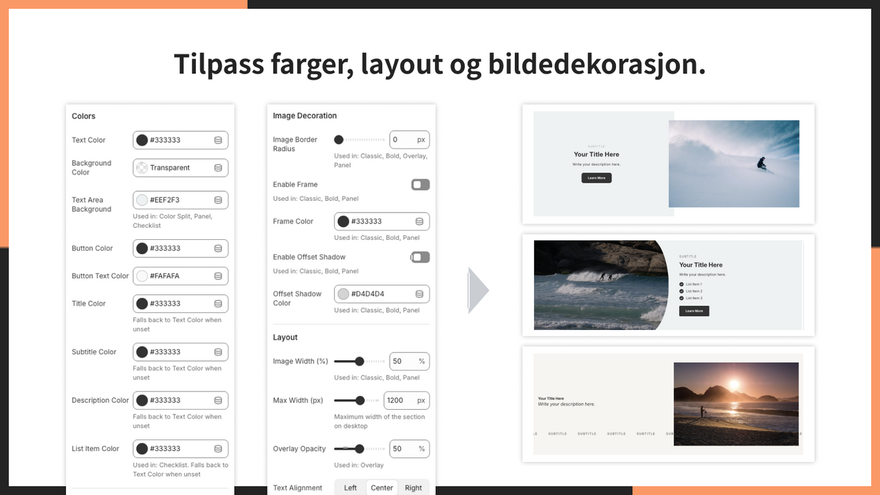 Tilpass farger, layout og bildedekorasjon.
