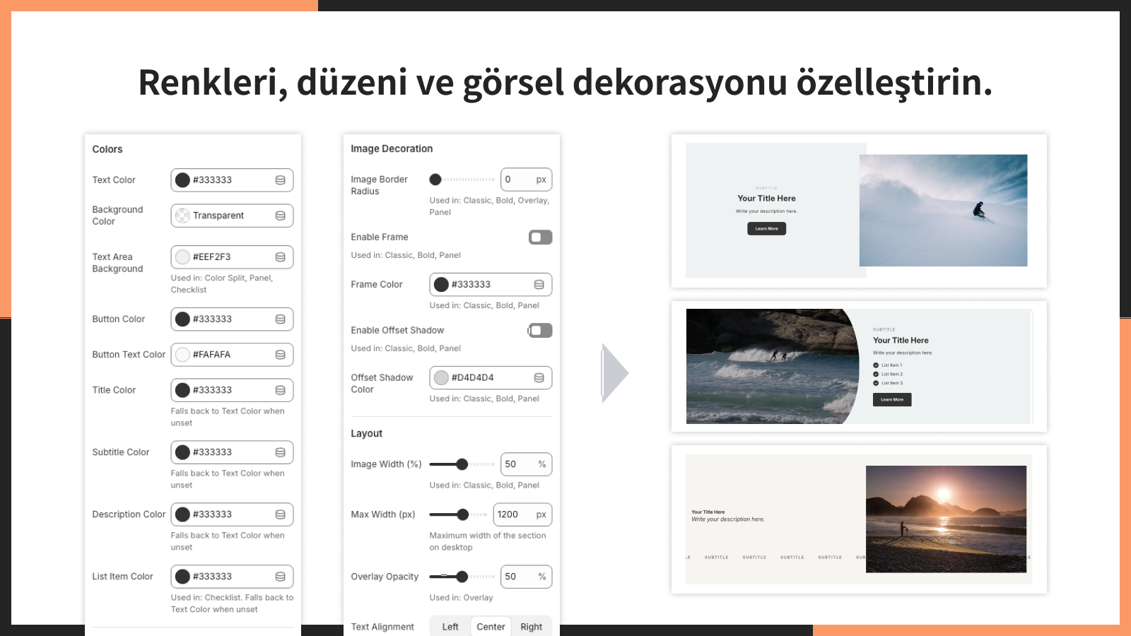 Renkleri, düzeni ve görsel dekorasyonu özelleştirin.