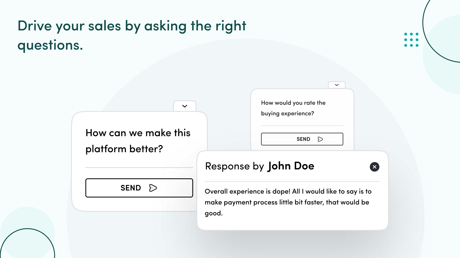 Ask the right questions to utilize the buyers' experience.