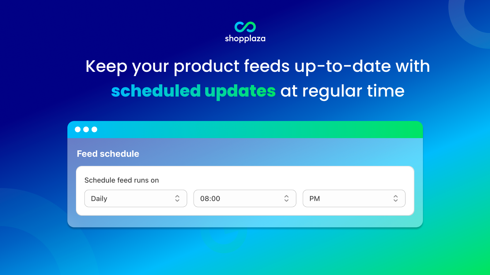 Keep your feeds up-to-date with scheduled updates
