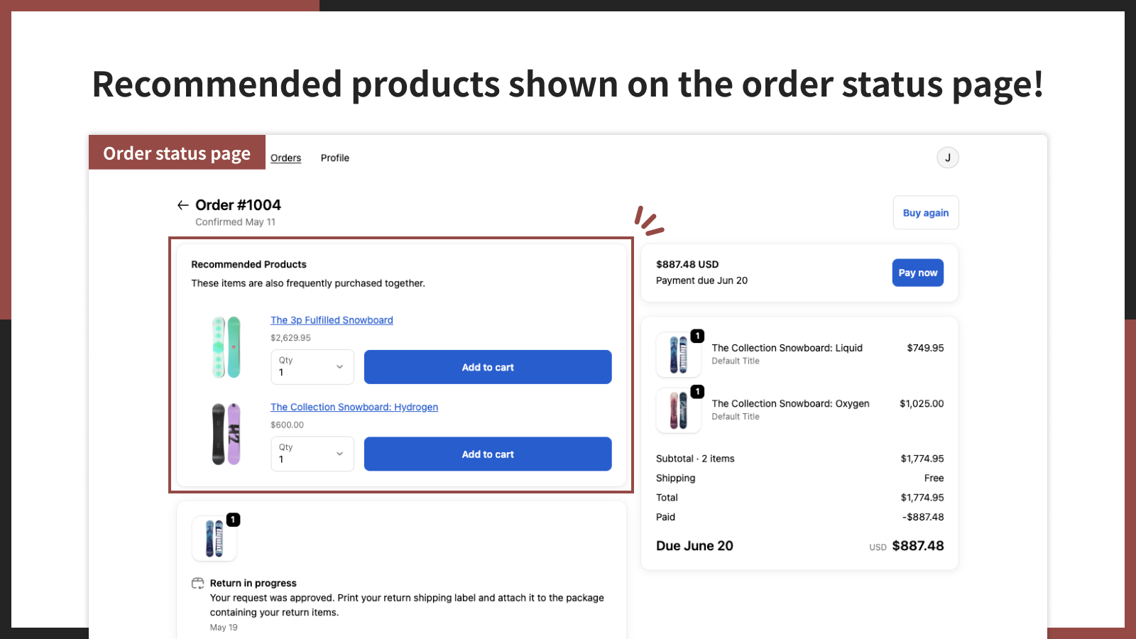 Recommended products shown on the order status page!