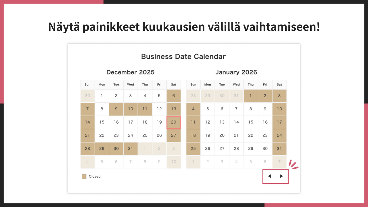 Näytä painikkeet kuukausien välillä vaihtamiseen!