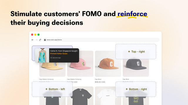 Stimulate customers' FOMO and reinforce their buying decisions