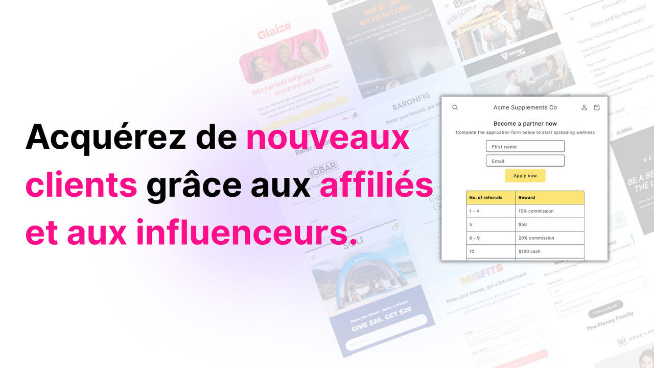 Acquérez de nouveaux clients grâce aux affiliés et aux influence