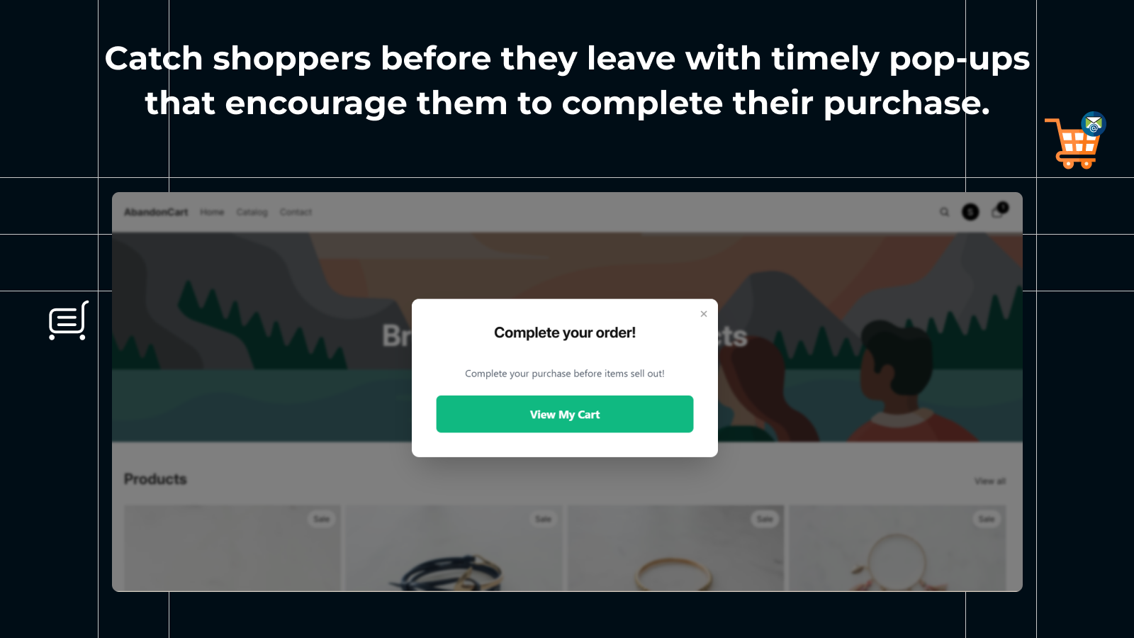 Display exit-intent pop-ups to recover abandoned carts