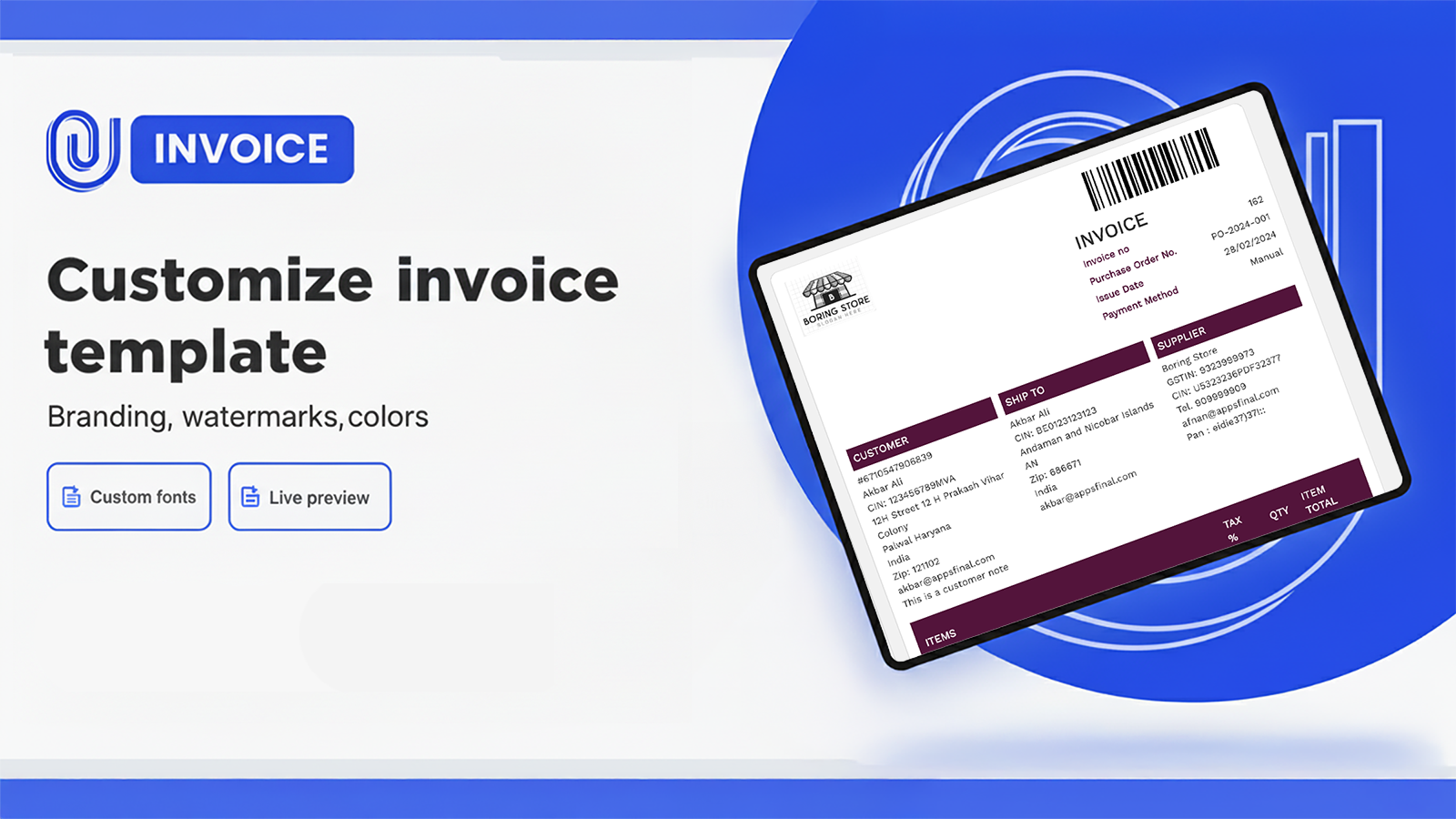 Customize invoices, packing slips and credit notes with ease.
