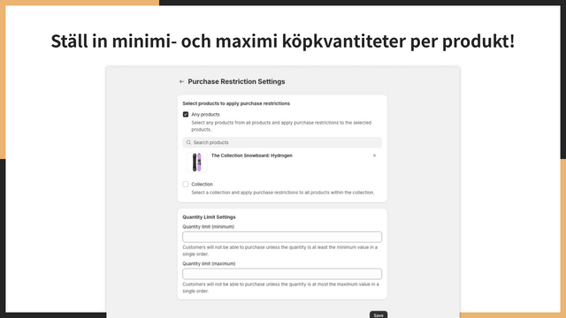 Ställ in minimi- och maximi köpkvantiteter per produkt!