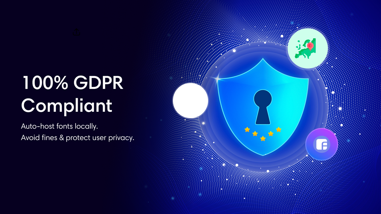 Host fonts locally to support GDPR compliance and protect user p