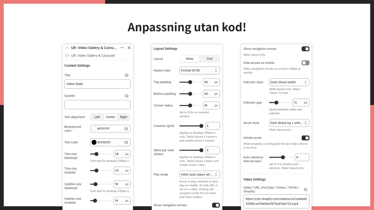 Anpassning utan kod!