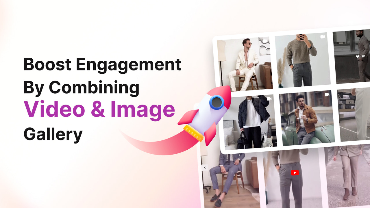 Boost Engagement by Combining Video + Image Gallery