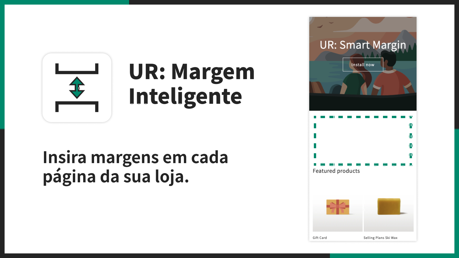 Insira margens em cada página da sua loja.