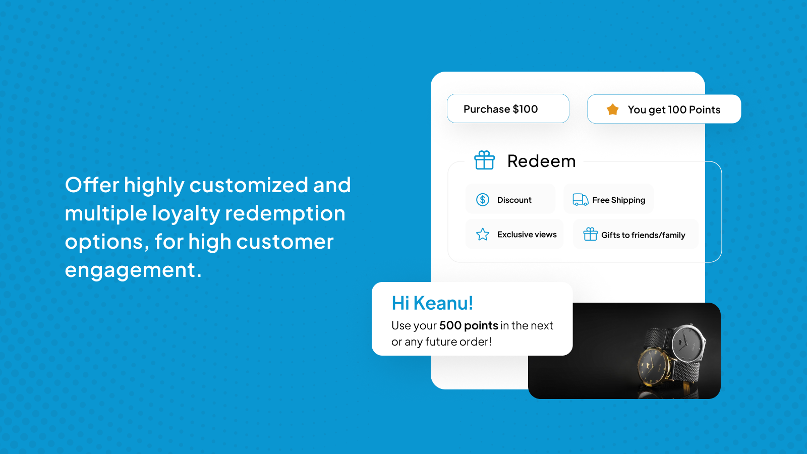 Offer highly customized and multiple loyalty redemption options