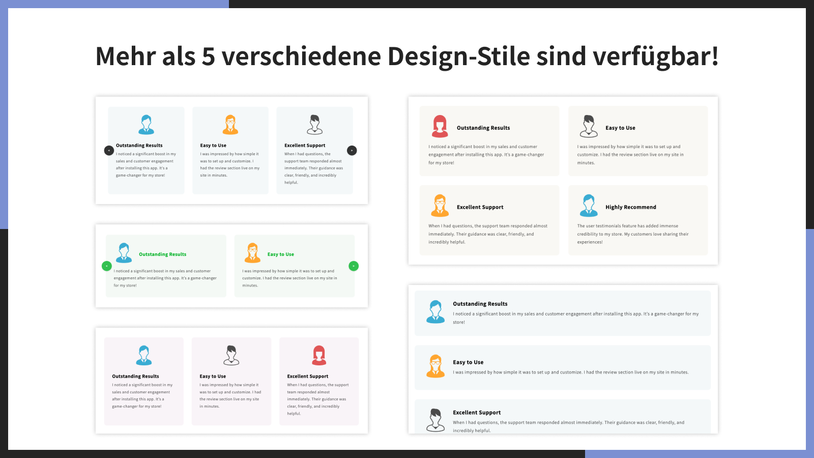 Mehr als 5 verschiedene Design-Stile sind verfügbar!