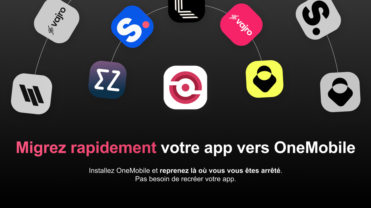 Migrer rapidement Shopney, Vajro ou Tapcart vers OneMobile