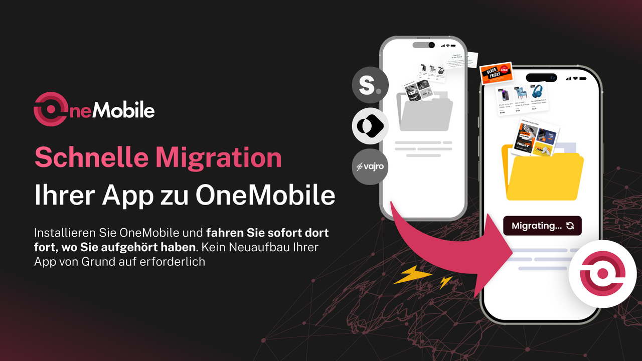 Schnelles Migrieren von Shopney, Vajro oder Tapcart zu OneMobile