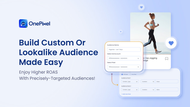 Build custom or lookalike audience made easy