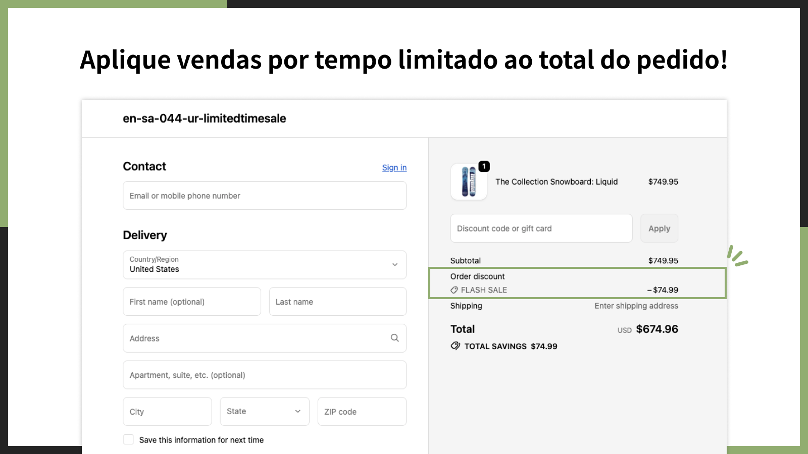 Aplique vendas por tempo limitado ao total do pedido!